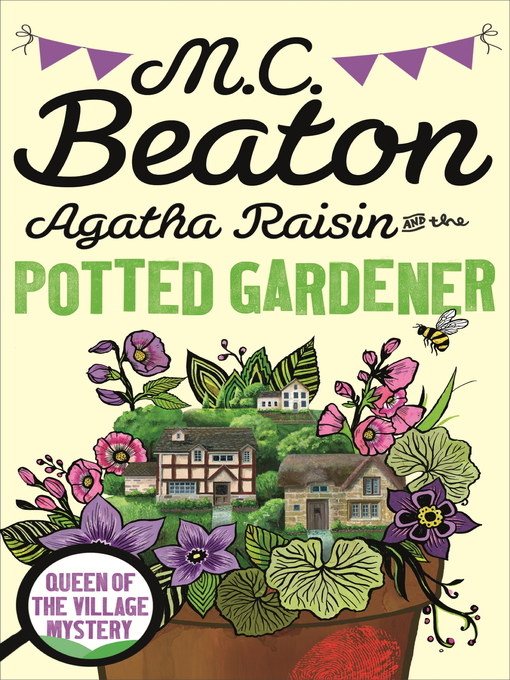 Title details for Agatha Raisin and the Potted Gardener by M.C. Beaton - Wait list